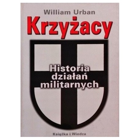 Krzyżacy Historia działań militarnych William Urban