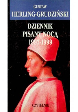 Herling Grudziński Dziennik pisany nocą 1997-1999