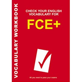 Check your English Vocabulary for FCE+ Vocabulary Workbook Rawdon Wyatt