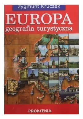 Europa Geografia atrakcji turystycznych Zygmunt Kruczek