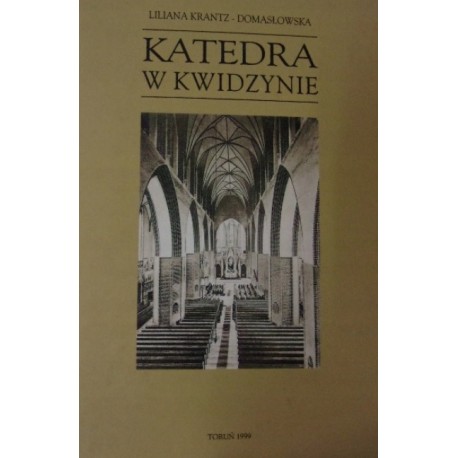 Katedra w Kwidzynie Liliana Krantz-Domasłowska