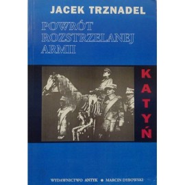 Powrót Rozstrzelanej Armii Jacek Trznadel