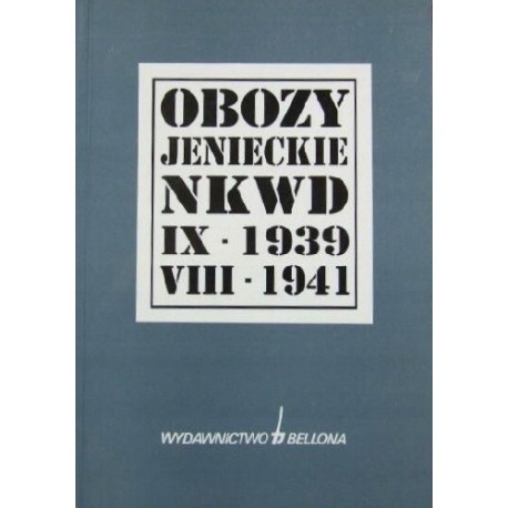 Obozy Jenieckie NKWD IX-1939 VIII-1941 S. Jaczyński (red.)