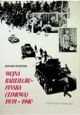 Wojna Radziecko-Fińska (Zimowa) 1939-1940 Bernard Piotrowski