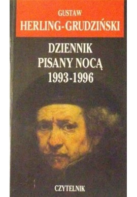 Dziennik Pisany Nocą 1993-1996 Pisma zebrane tom 10 Gustaw Herling-Grudziński