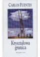 Carlos Fuentes Kryształowa granica