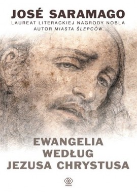 Ewangelia według Jezusa Chrystusa Jose Saramago