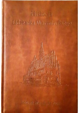 Historia Lidzbarka Warmińskiego tom I Krzysztof Mikulski i Eugeniusz Borodij