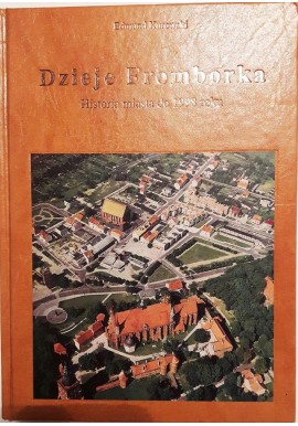 Dzieje Fromborka Edmund Kurowski