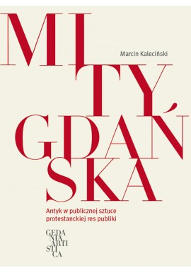 Mity Gdańska Marcin Kaleciński