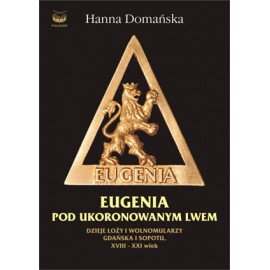 Eugenia pod ukoronowanym lwem Hanna Domańska