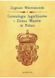 Genealogia Jagiellonów i Domu Wazów W Polsce Zygmunt Wdowiszewski
