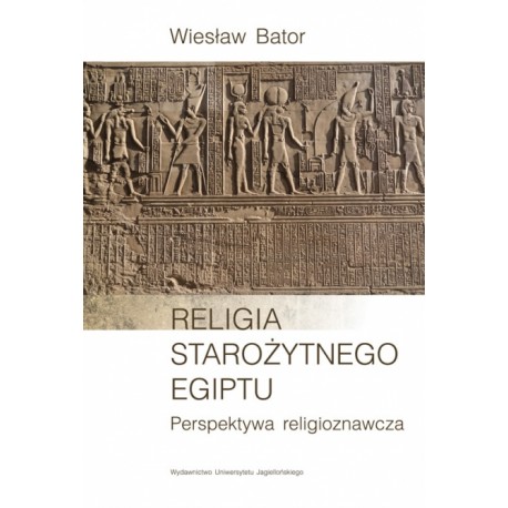 Religia Starożytnego Egiptu Wiesław Bator