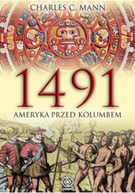 1491 Ameryka przed Kolumbem Charles C. Mann