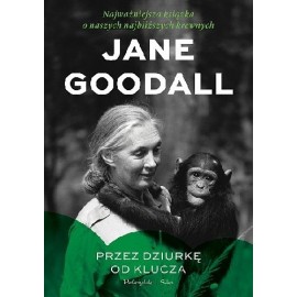 Przez dziurkę od klucza Jane Goodall