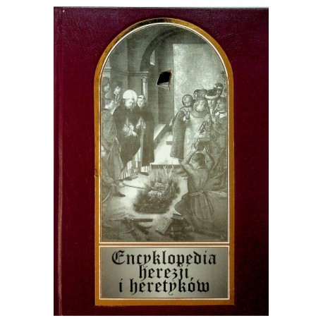 Encyklopedia herezji i heretyków Chas S. Clifton