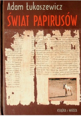 Świat papirusów Adam Łukaszewicz