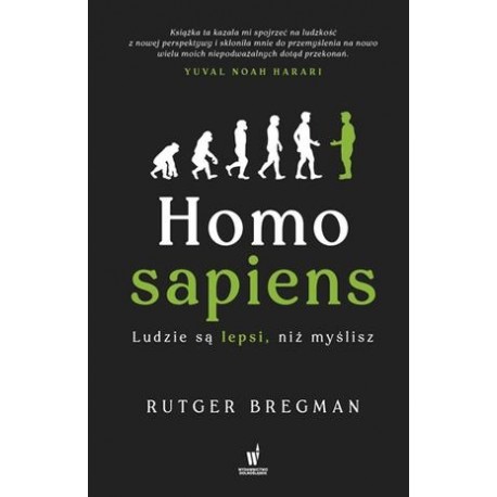 Homo sapiens Ludzie są lepsi niż myslisz Rutger Bregman