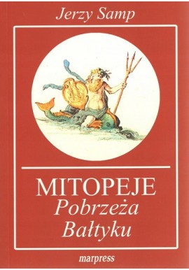 Mitopeje Pobrzeża Bałtyku Jerzy Samp