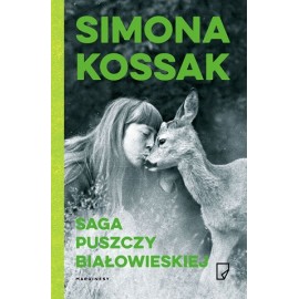 Saga Puszczy Białowieskiej Simona Kossak