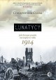 Lunatycy. Jak Europa poszła na wojnę w roku 1914 Christopher Clark