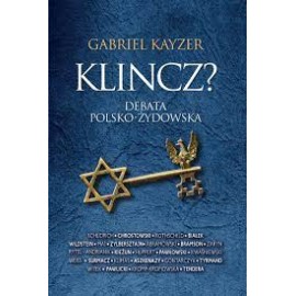 Klincz? Debata Polsko-Żydowska Gabriel Kayzer
