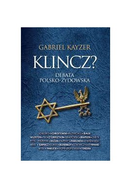 Klincz? Debata Polsko-Żydowska Gabriel Kayzer