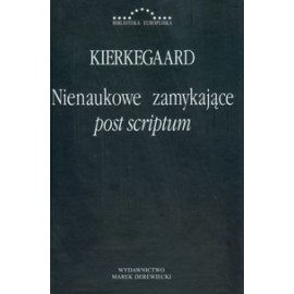 Nienaukowe zamykające post scriptum Soren Kierkegaard