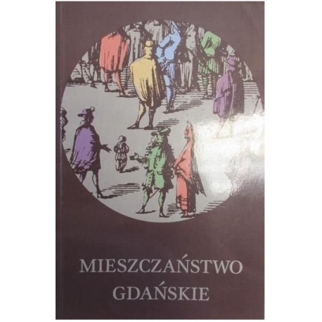 Mieszczaństwo Gdańskie Stanisław Salmonowicz (red. nauk.)