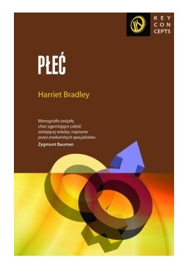 Seria Key concepts Płeć Harriet Bradley