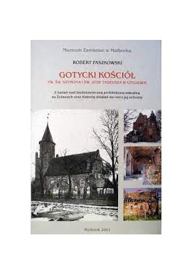 Gotycki kościół pw. Św. Szymona i Św. Judy Tadeusza w Gnojewie Robert Paszkowski