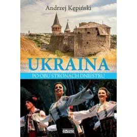 Ukraina Po obu stronach Dniestru Andrzej Kępiński