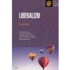Seria Key concepts Liberalizm Paul Kelly