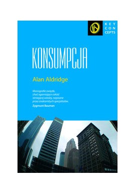 Seria Key concepts Konsumpcja Alan Aldridge