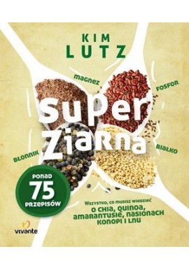 Seria Superfoods Super ziarna Kim Lutz