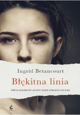 Błękitna linia Ingrid Betancourt