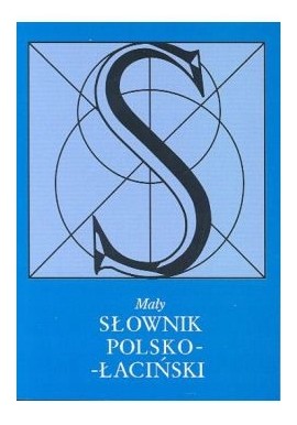 Mały słownik polsko-łaciński Lidia Winniczuk (red. nauk.)