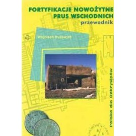 Fortyfikacje nowożytne Prus Wschodnich przewodnik Wojciech Rużewicz