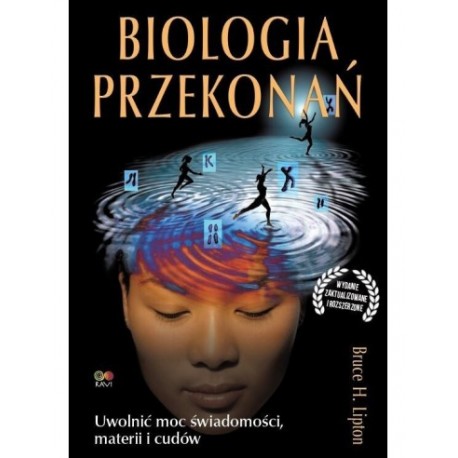 Biologia przekonań Uwolnić moc świadomości, materii i cudów Bruce H. Lipton