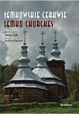 Łemkowskie cerkwie Lemko Churches Andrzej Piecuch