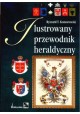 Ilustrowany przewodnik heraldyczny Ryszard Komorowski