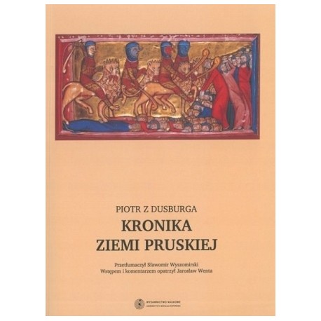Kronika Ziemi Pruskiej Piotr z Dusburga