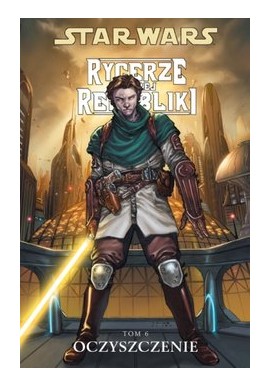 Star Wars Rycerze Starej Republiki Tom 6 Oczyszczenie John J. Miller