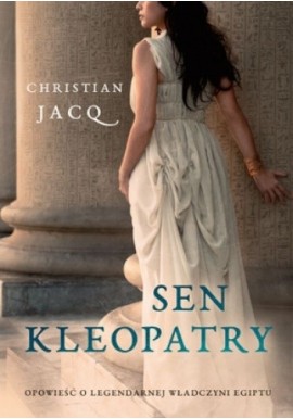 Sen Kleopatry Christian Jacq