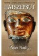 Hatszepsut Niezwykła kobieta która została Faraonem Peter Nadig