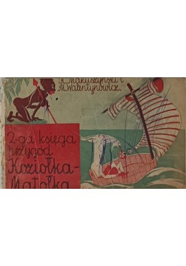 2-ga księga przygód Koziołka Matołka Makuszyński 1933r.