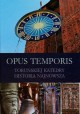 Opus Temporis Toruńskiej Katedry Historia Najnowsza K.Kluczwajd, M.Rumiński (red.)