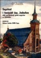Szpital i kościół św.Jakuba 600 lat fundacji gildii szyprów w Gdańsku Adam Sroka (red.)