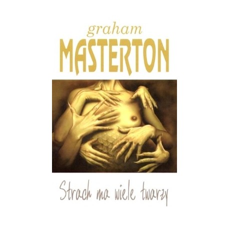 Strach ma wiele twarzy Graham Masterston