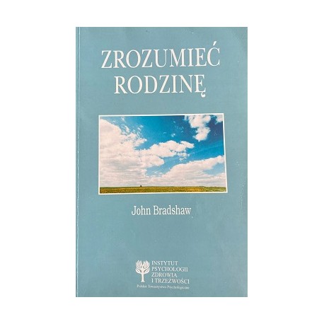 Zrozumieć rodzinę John Bradshaw